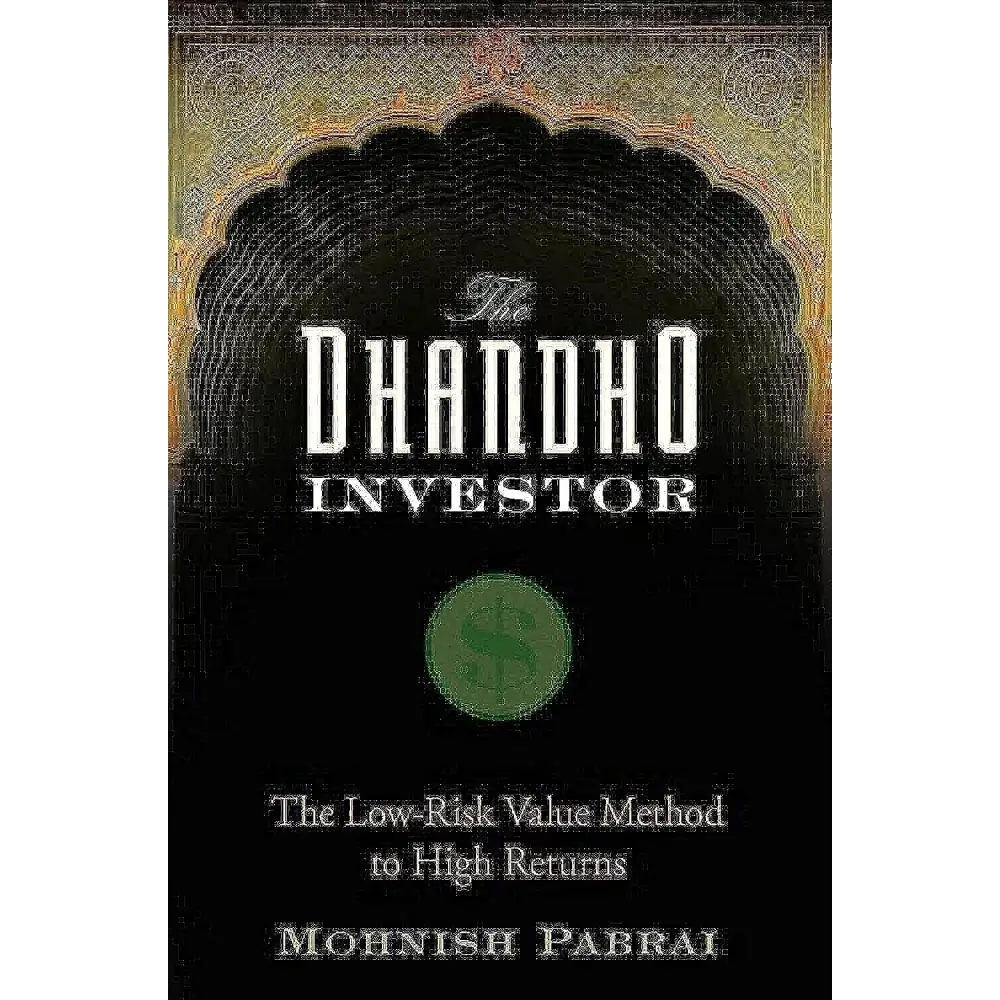 The Dhandho Investor: The Low-Risk Value Method To High Returns