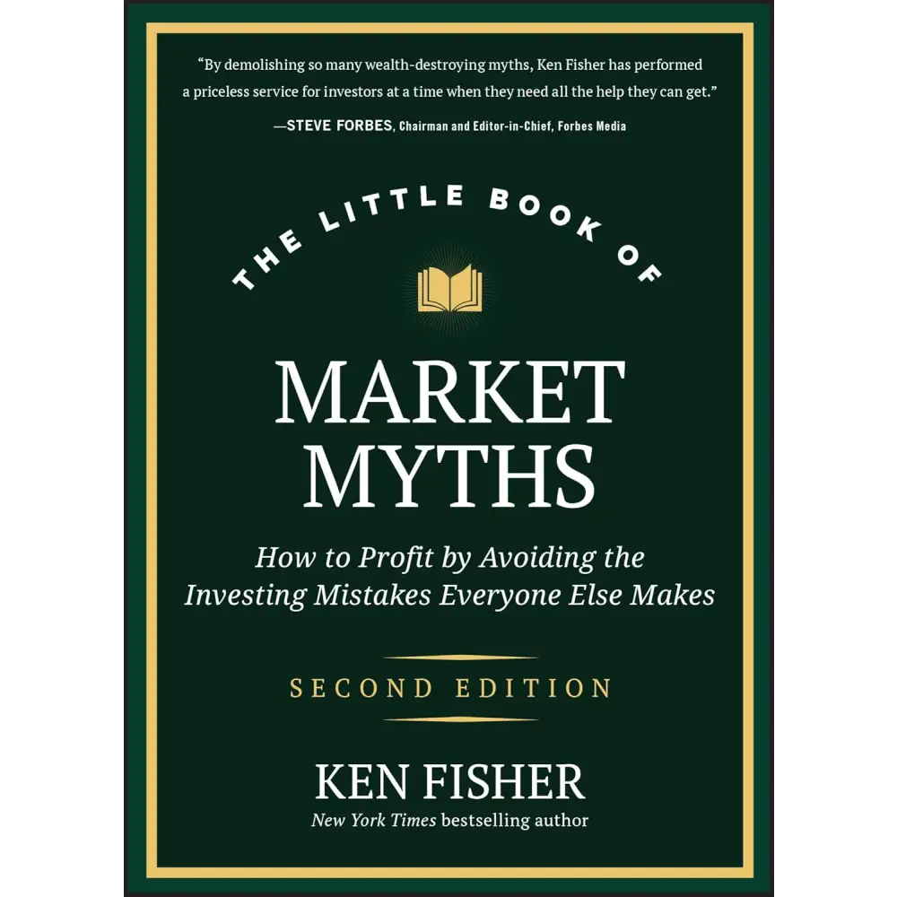 The Little Book Of Market Myths 2e - How To Profit By Avoiding The Investing Mistakes Everyone Else Makes
