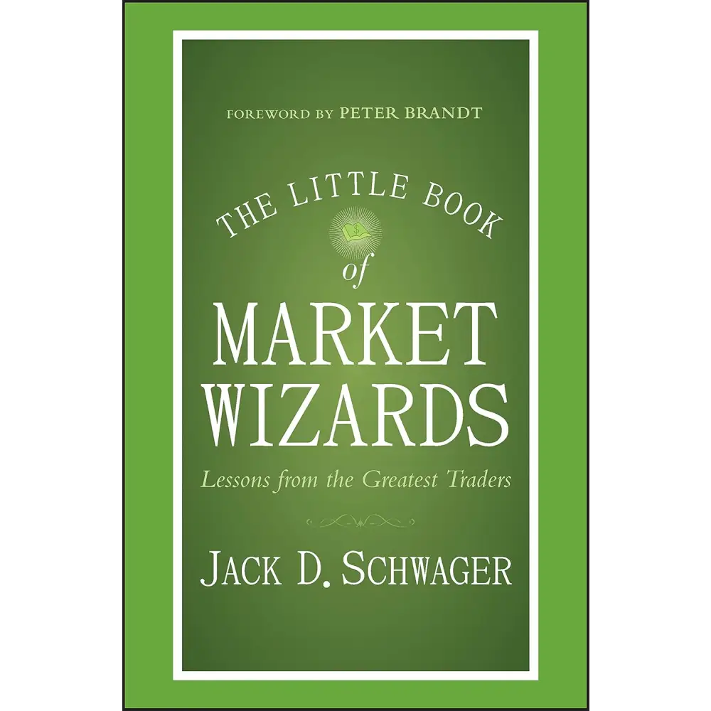 The Little Book Of Market Wizards: Lessons From The Greatest Traders