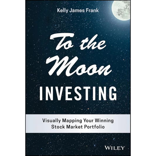 To The Moon Investing: Visually Mapping Your Winning Stock Market Portfolio