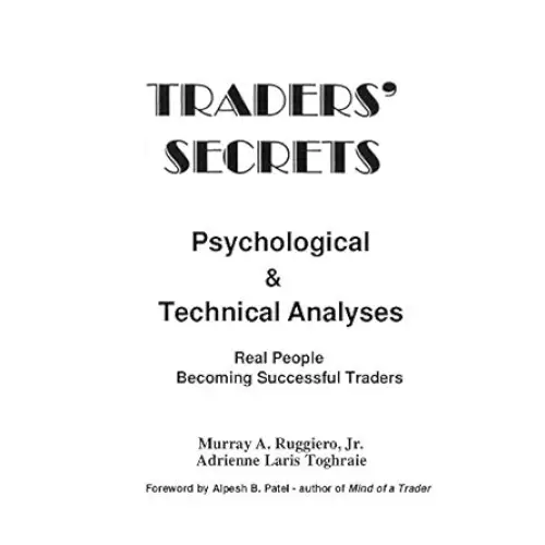Traders Secrets Psychological & Technical Analysis