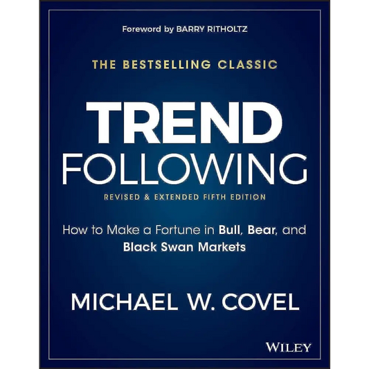 Trend Following: How To Make A Fortune In Bull Bear And Black Swan Markets 5th Edition