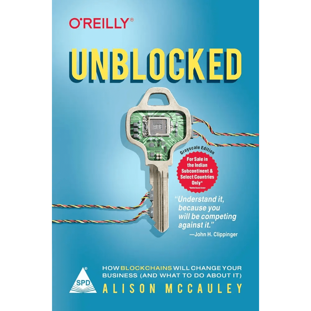 Unblocked: How Blockchains Will Change Your Business (and What to Do About It) - BOOKZONE