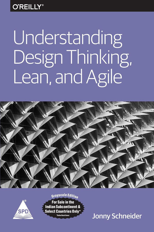 Understanding Design Thinking Lean and Agile (Paperback)