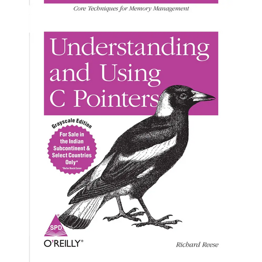 Understanding and Using C Pointers: Core techniques for memory management (Paperback)