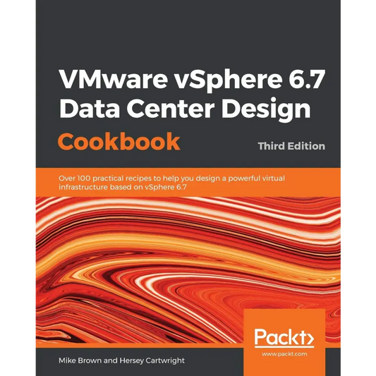 VMware vSphere 6.7 Data Center Design Cookbook
