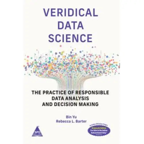 Veridical Data Science (Includes 30 Colour Pages)