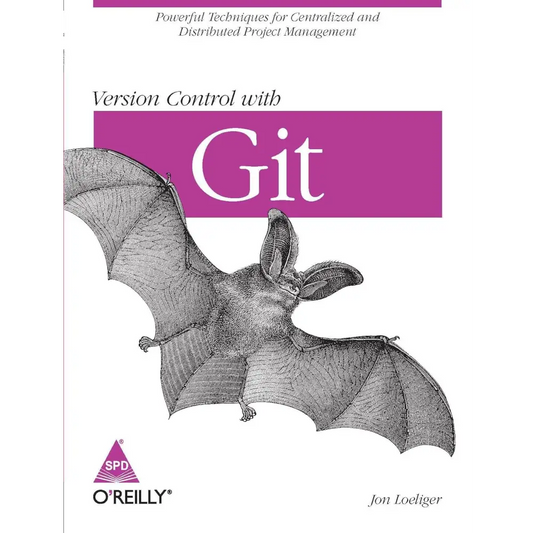 Version Control with Git: Powerful tools and techniques for collaborative software development 2nd Edition