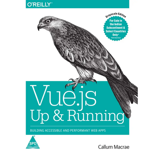 Vue.Js: Up And Running: Building Accessible And Performant Web Apps (Paperback)