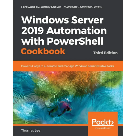 Windows Server 2019 Automation with PowerShell Cookbook 3/e