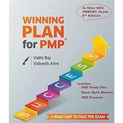 Winning Plan for PMP: A Road Map To Pass The Exam