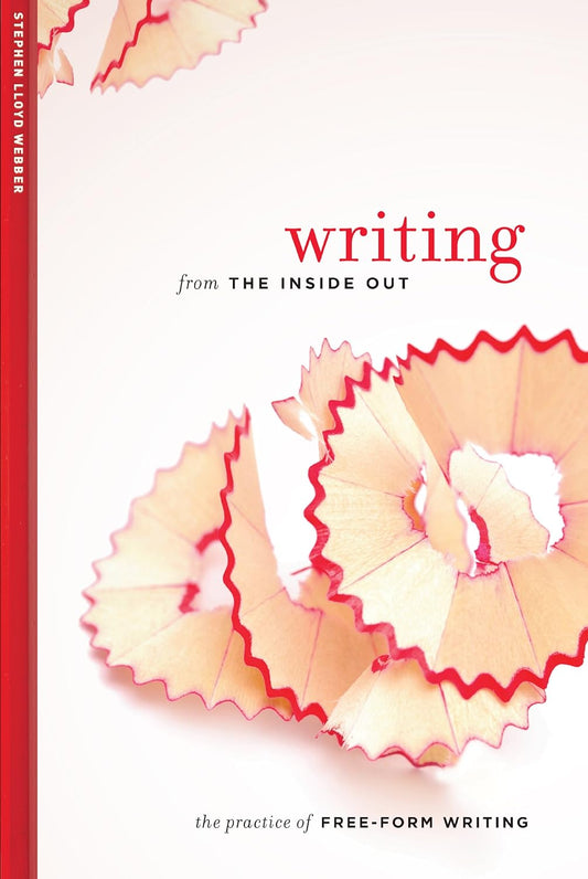 Writing from the Inside Out: The Practice of Free - Form Writing - BOOKZONE