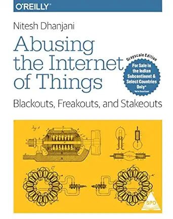 Abusing the Internet of Things: Blackouts, Freakouts, and Stakeouts - BOOKZONE