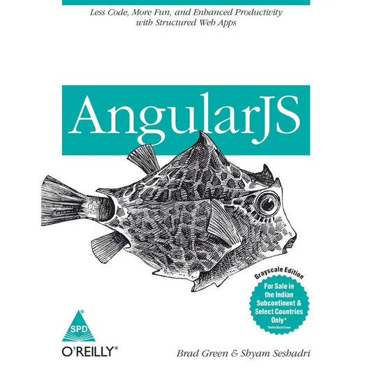 AngularJS: Less Code More Fun and Enhanced Productivity with Structured Web Apps