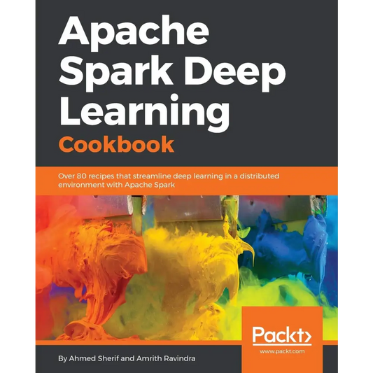Apache Spark Deep Learning Cookbook