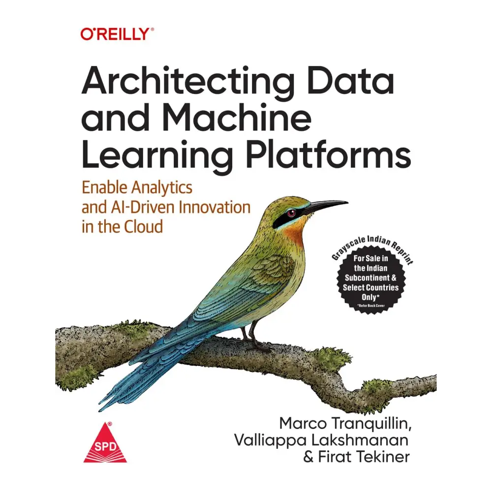 Architecting Data and Machine Learning Platforms