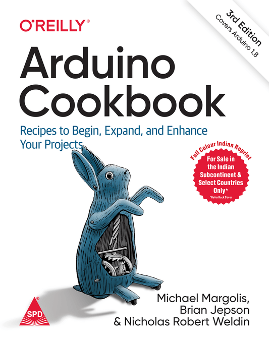 Arduino Cookbook: Recipes to Begin, Expand, and Enhance Your Projects, Third Edition (Full Colour Edition) - BOOKZONE