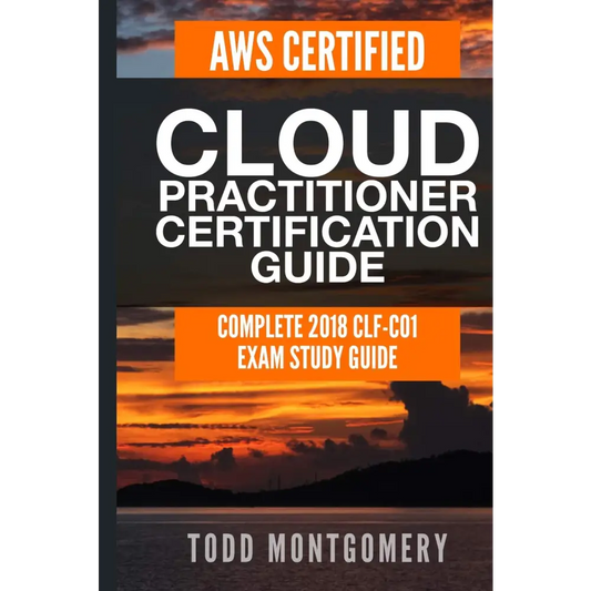 Aws Certified Cloud Practitioner Certification Guide