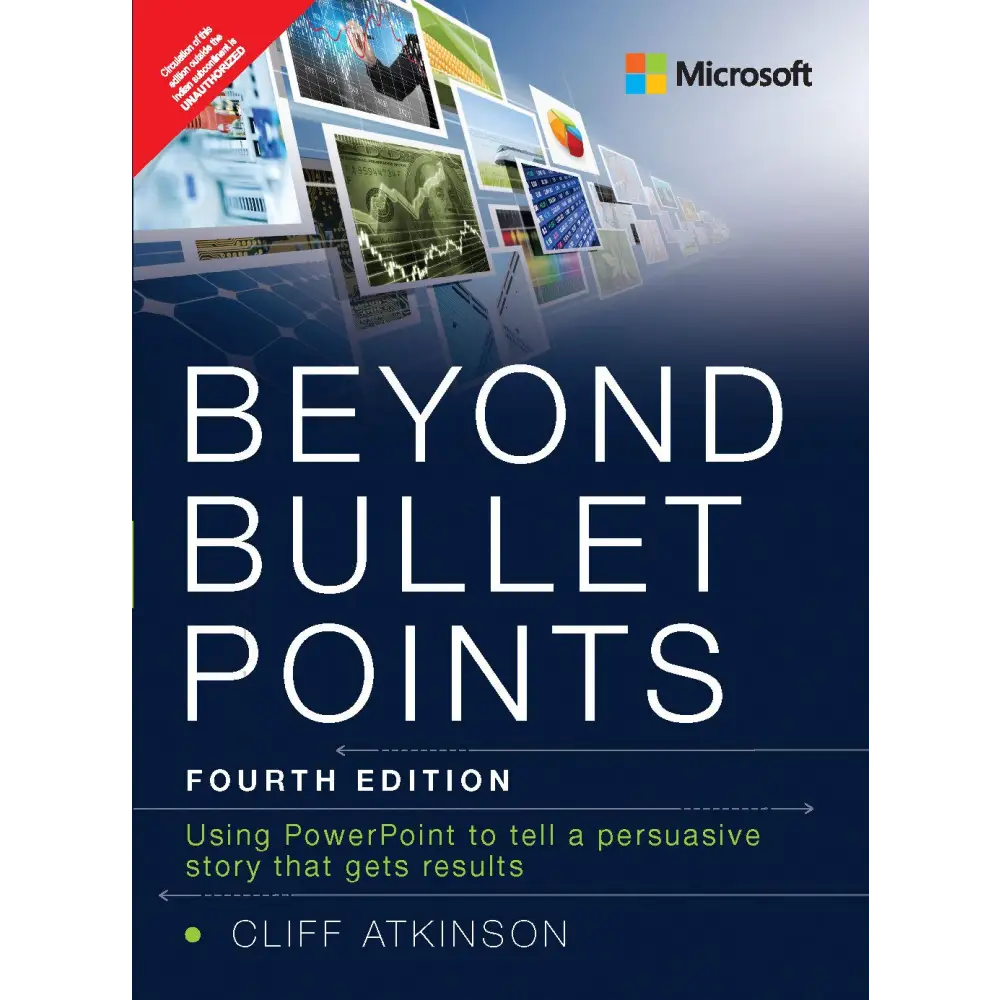 Beyond Bullet Points: Using PowerPoint to tell a compelling story that gets results,4/E (Paperback)
