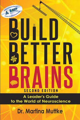 Build Better Brains!, Second Edition A Leader's Guide to the World of Neuroscience - BOOKZONE