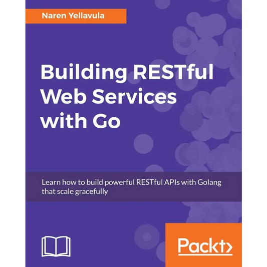 Building Restful Web Services With Go