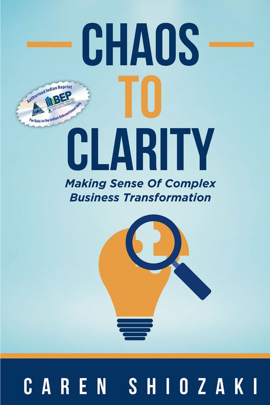 Chaos to Clarity Making Sense of Complex Business Transformation - BOOKZONE