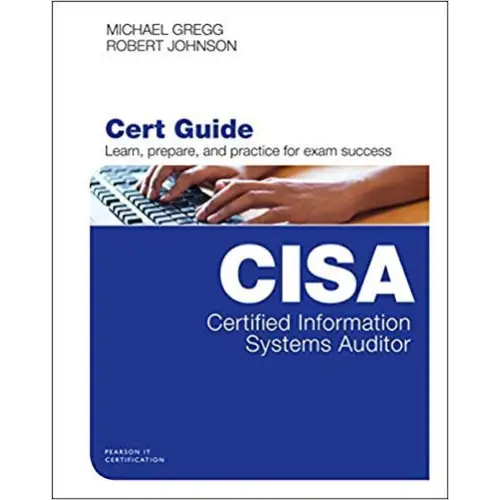 CISA: Certified Information Systems Auditor Cert Guide (Certification Guide) (Paperback)