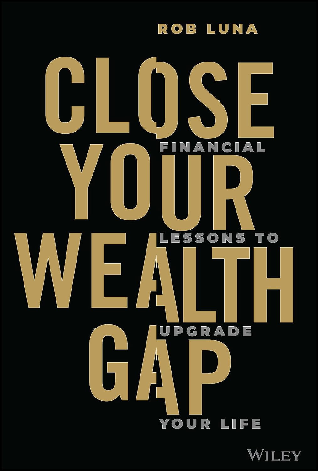 Close Your Wealth Gap: Financial Lessons to Upgrade Your Life - BOOKZONE