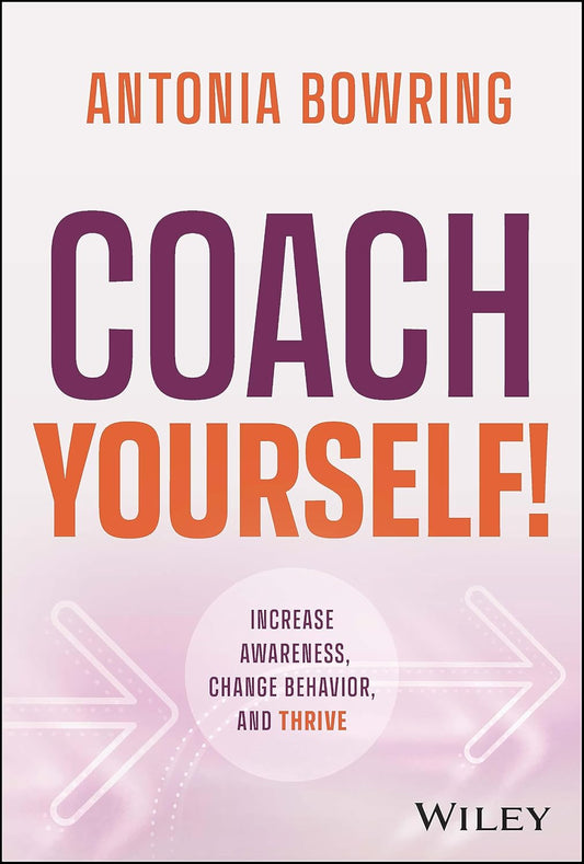 Coach Yourself!: Increase Awareness, Change Behavior and Thrive Hardcover – 26 September 2023 - BOOKZONE