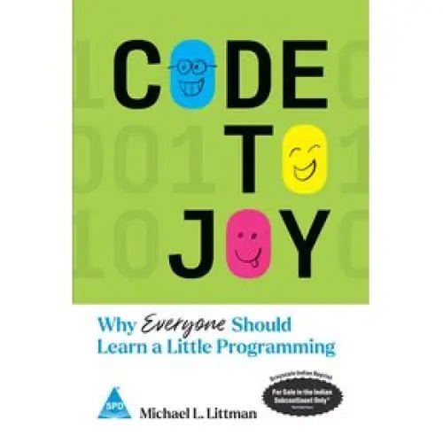 Code to Joy Why Everyone Should Learn a Little Programming - BOOKZONE