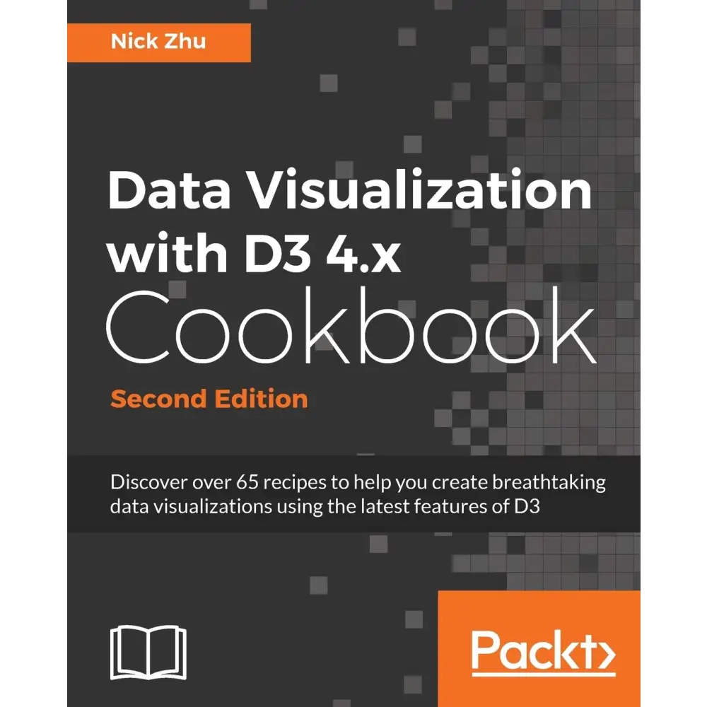 Data Visualization with D3 4.x Cookbook 2/e