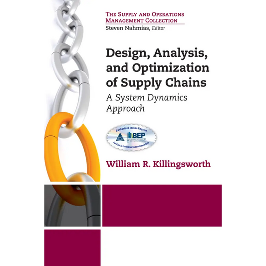 Design Analysis and Optimization of Supply Chains