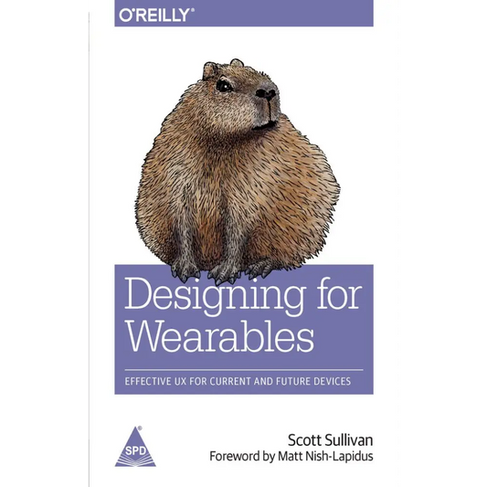 Designing for Wearables: Effective UX for Current and Future Devices