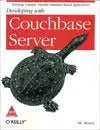 Developing with Couchbase Server: Building Scalable, Flexible Database - Based Applications - BOOKZONE