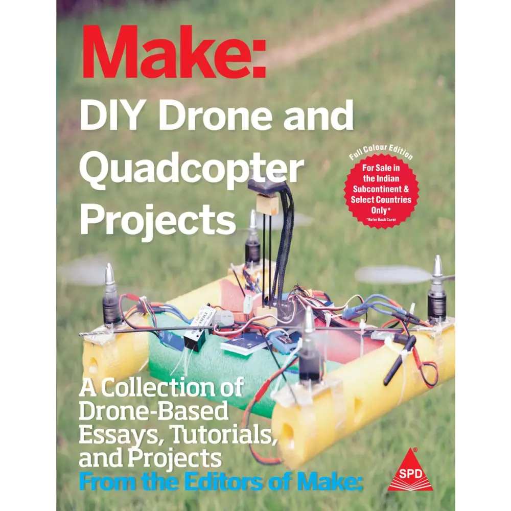 DIY Drone and Quadcopter Projects (Full Colour Edition)