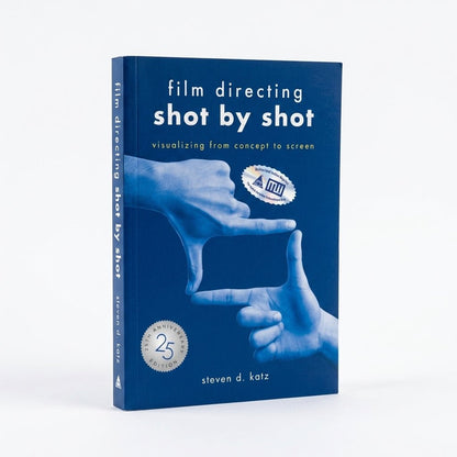 Film Directing: Shot by Shot - 25th Anniversary Edition Visualizing from Concept to Screen - BOOKZONE