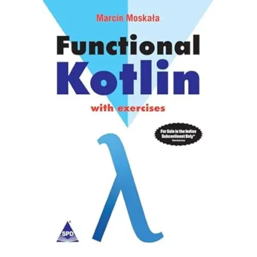 Functional Kotlin (Kotlin for Developers)