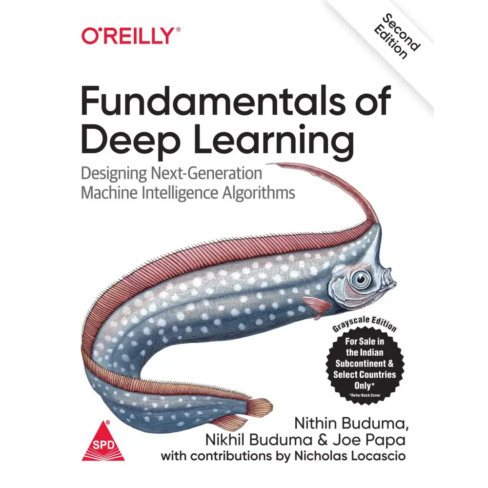 Fundamentals of Deep Learning 2/e (Bestseller)