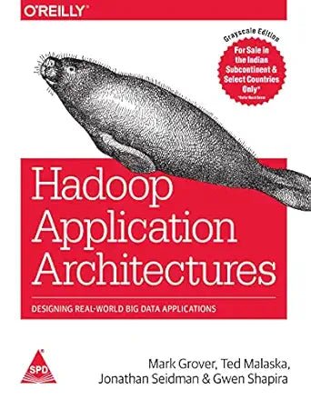 Hadoop Application Architectures - BOOKZONE
