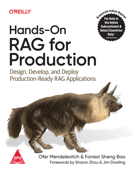 Hands-On RAG for Production Design, Develop, and Deploy Production-Ready RAG Applications - BOOKZONE