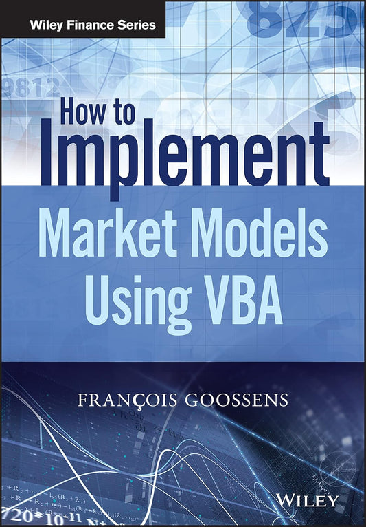 How to Implement Market Models Using VBA (Wiley Finance) - BOOKZONE