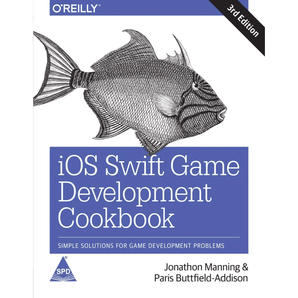 iOS Swift Game Development Cookbook: Simple Solutions for Game Development Problems, 3rd Edition (Paperback) - BOOKZONE