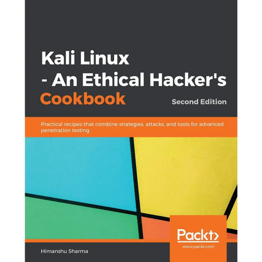 Kali Linux - An Ethical Hacker’s Cookbook: 2/e