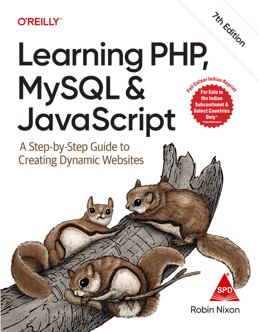 Learning PHP, MySQL & JavaScript, Seventh Edition (Full Colour Indian Reprint) A Step-by-Step Guide to Creating Dynamic Websites - BOOKZONE