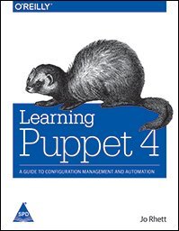 Learning Puppet 4: A Guide to Configuration Management and Automation - BOOKZONE