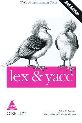 Lex & Yacc: UNIX Programming Tools, 2nd Edition - BOOKZONE