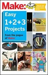 Make: Easy 1+2+3 Projects - BOOKZONE