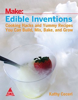 Make : Edible Inventions - BOOKZONE