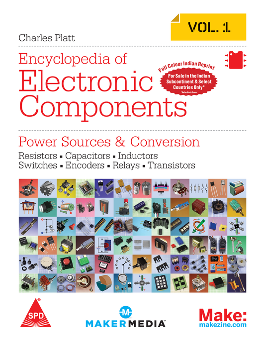 Make: Encyclopedia of Electronic Components, Volume 1 (Full Colour Edition) Resistors, Capacitors, Inductors, Switches, Encoders, Relays, Transistors - BOOKZONE