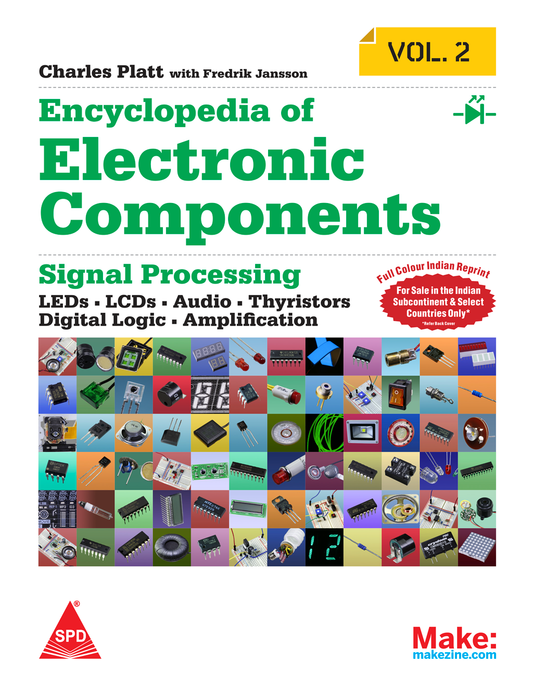 Make: Encyclopedia of Electronic Components, Volume 2 (Full Colour Edition) LEDs, LCDs, Audio, Thyristors, Digital Logic, and Amplification - BOOKZONE